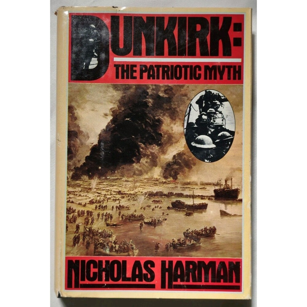 1980 Dunkirk The Patriotic Myth Nicholas Harman World War II Dynamo